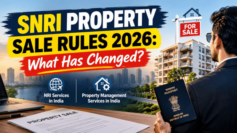 SNRI Property Sale Rules 2026: What Has Changed? Internal linking keywords: NRI Services in India, Property management services in India