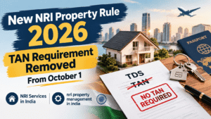 New NRI Property Rule 2026: TAN Requirement Removed From October 1